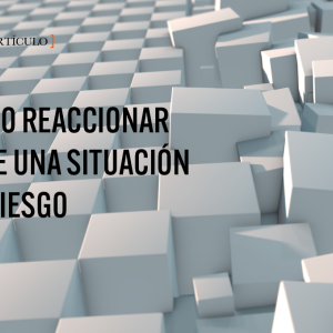 reaccionar ante una situación de riesgo
