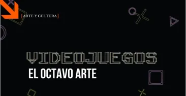 videojuegos, el octavo arte