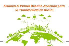 Arranca el Primer Desafío Anáhuac para la Transformación Social: una apuesta por la conciencia y el compromiso con México