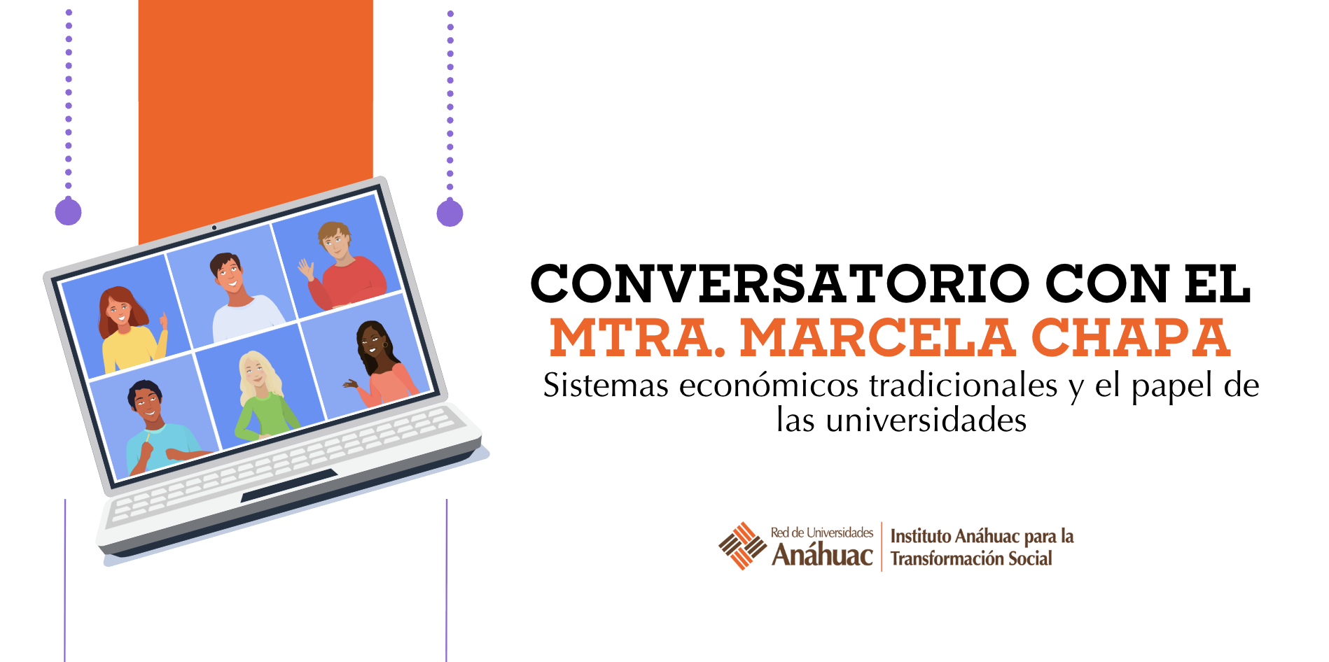Conversatorio con la Mtra. Marcela Chapa: Sistemas económicos tradicionales y el papel de las universidades